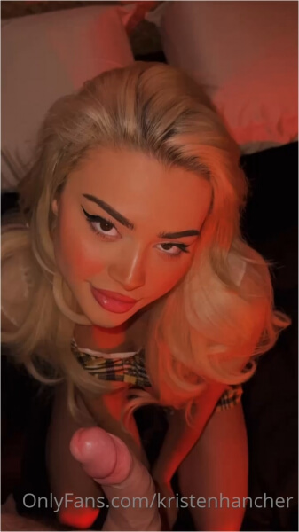 Kristen Hancher Horny Girl Loves To Do Blowjob